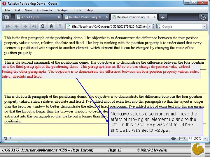 Negative values also work which have the effect of moving an element up and