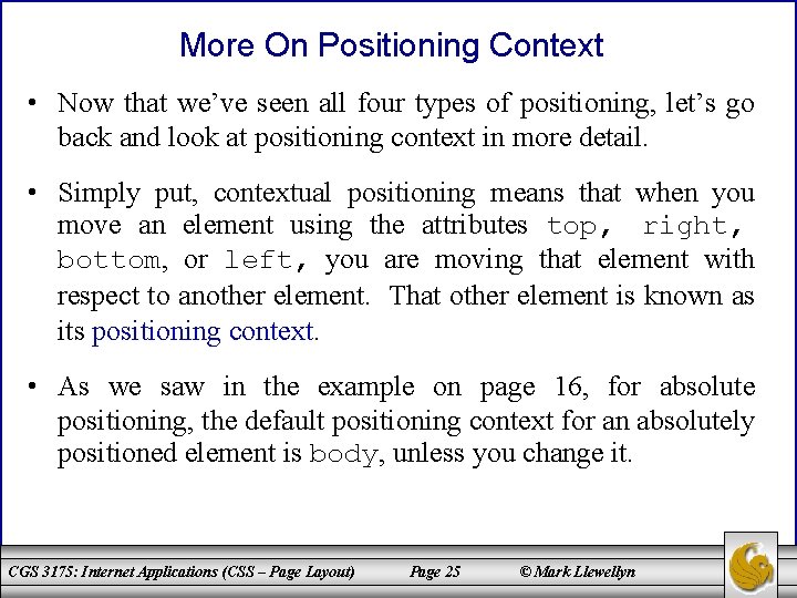 More On Positioning Context • Now that we’ve seen all four types of positioning,