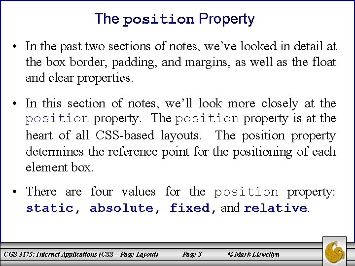 The position Property • In the past two sections of notes, we’ve looked in