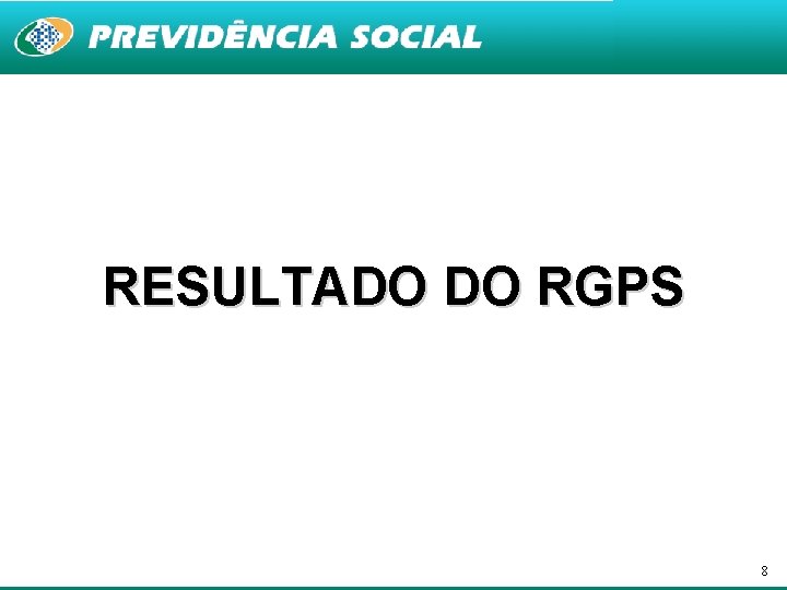 RESULTADO DO RGPS 8 