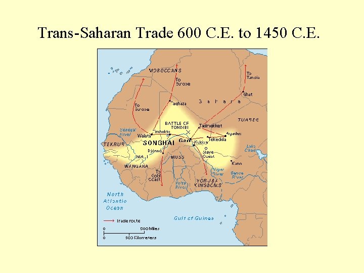 Trans-Saharan Trade 600 C. E. to 1450 C. E. 