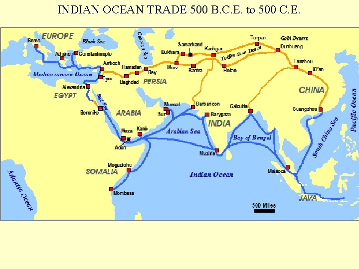 INDIAN OCEAN TRADE 500 B. C. E. to 500 C. E. 