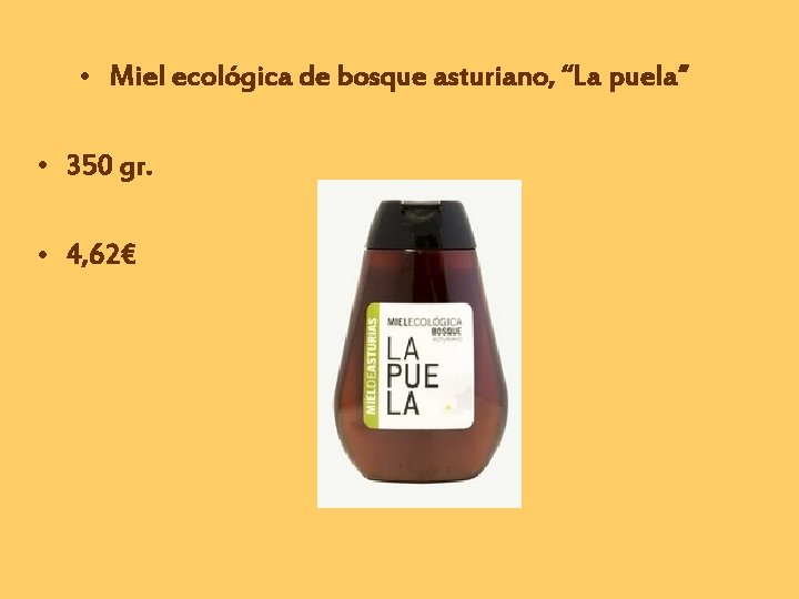  • Miel ecológica de bosque asturiano, “La puela” • 350 gr. • 4,