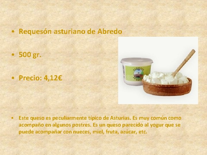  • Requesón asturiano de Abredo • 500 gr. • Precio: 4, 12€ •