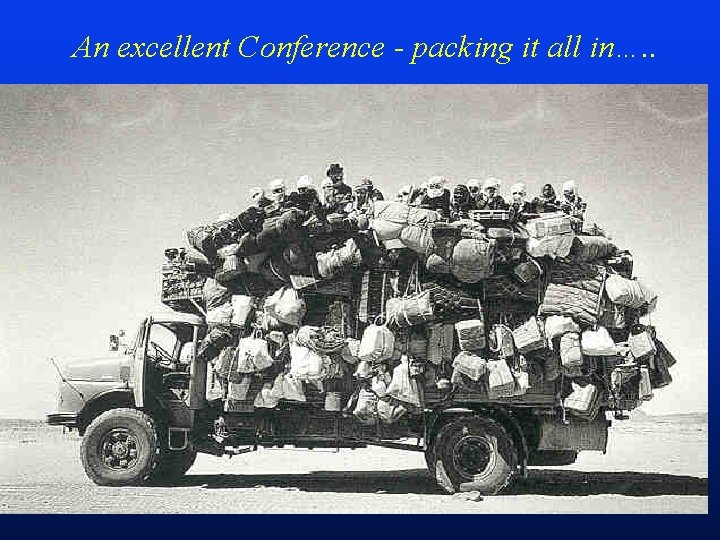 An excellent Conference - packing it all in…. . 