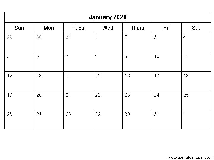 January 2020 Sun Mon Tues Wed Thurs Fri Sat 29 30 31 1 2