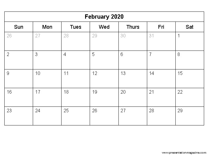 February 2020 Sun Mon Tues Wed Thurs Fri Sat 26 27 28 29 30