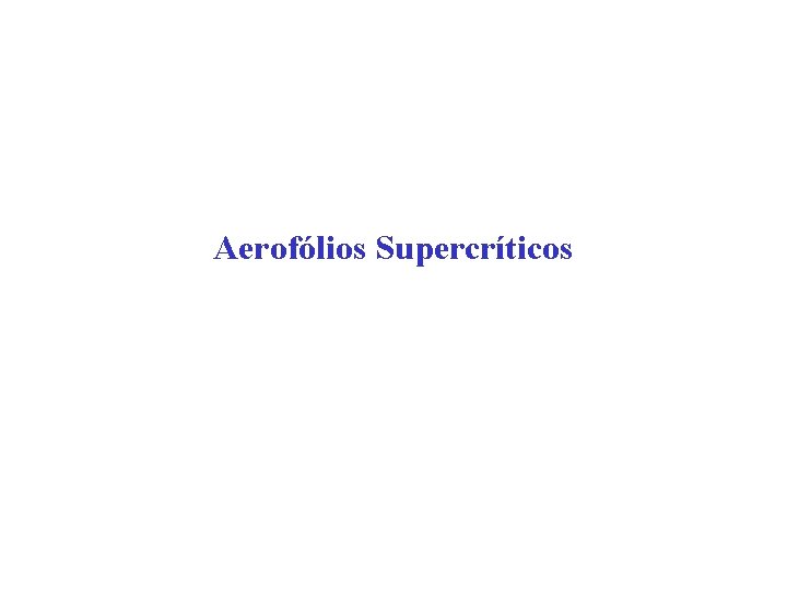 Aerofólios Supercríticos 