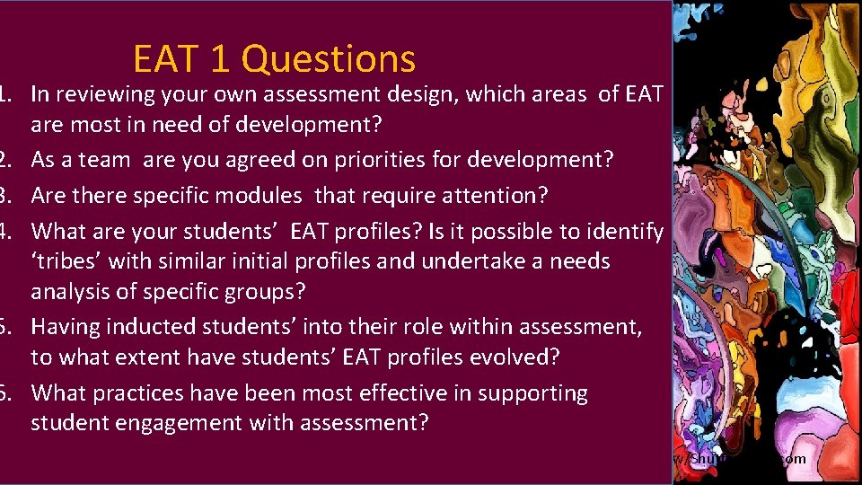 EAT 1 Questions 1. In reviewing your own assessment design, which areas of EAT