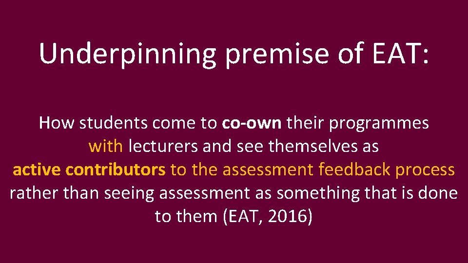 Underpinning premise of EAT: How students come to co-own their programmes with lecturers and