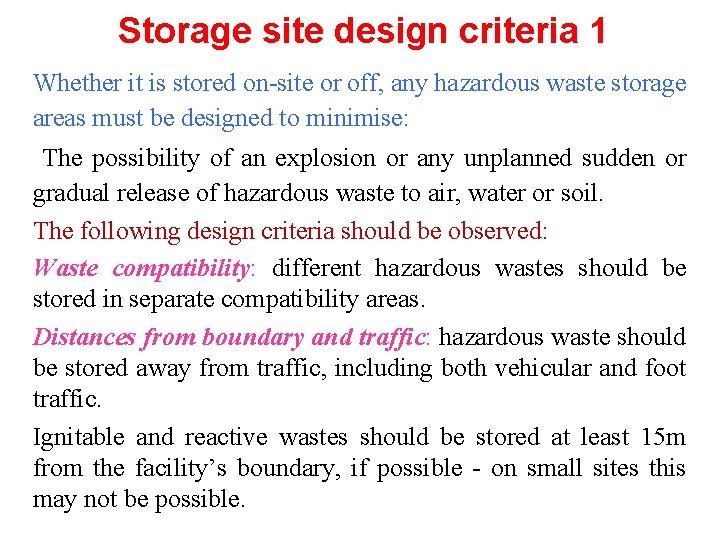 Storage site design criteria 1 Whether it is stored on-site or off, any hazardous