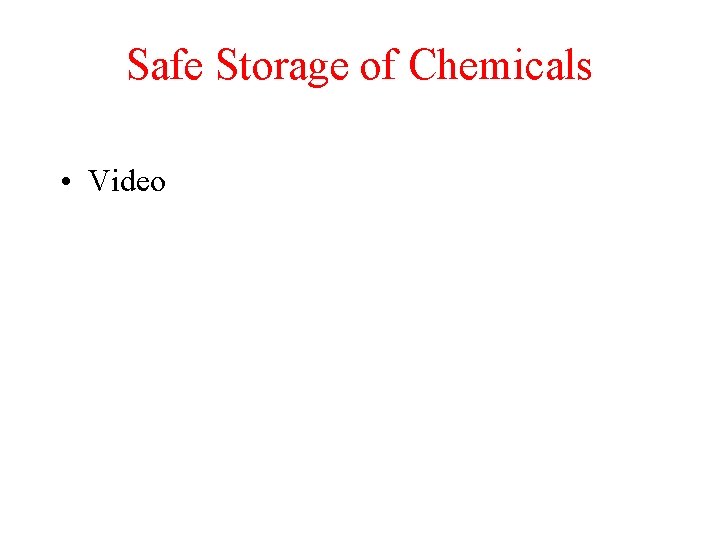 Safe Storage of Chemicals • Video TRP Chapter 5. 1 15 