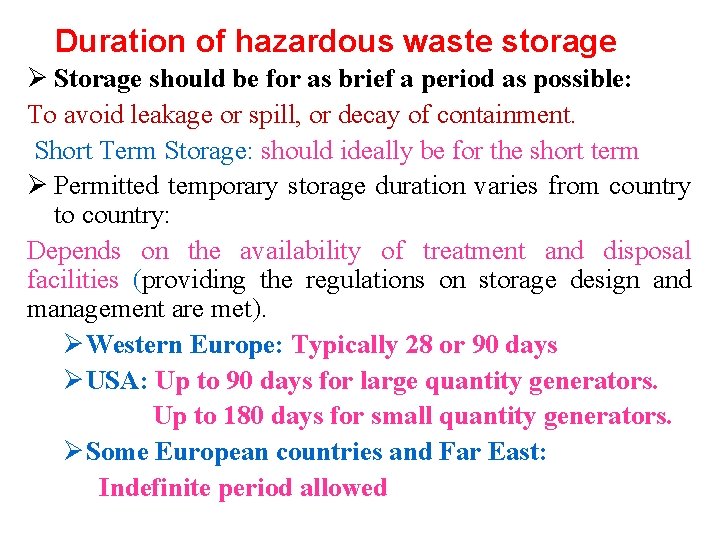 Duration of hazardous waste storage Ø Storage should be for as brief a period
