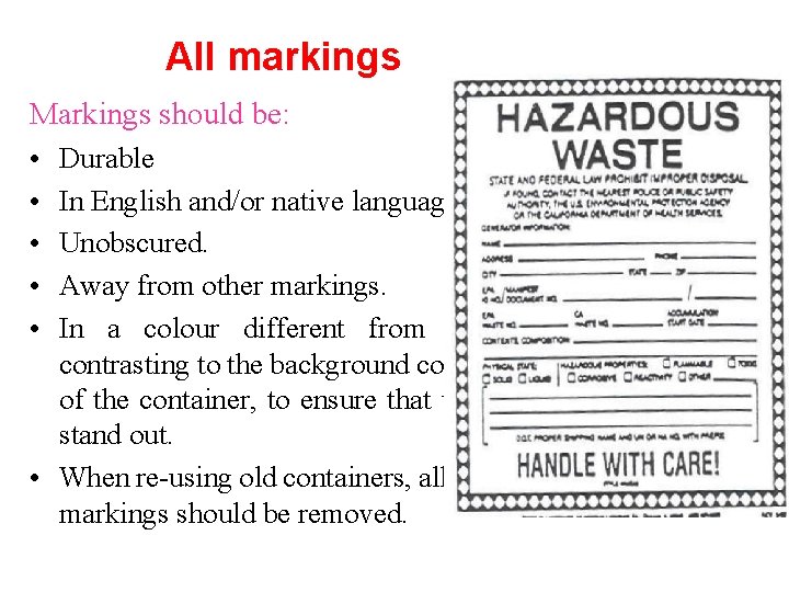 All markings Markings should be: • • • Durable In English and/or native language.
