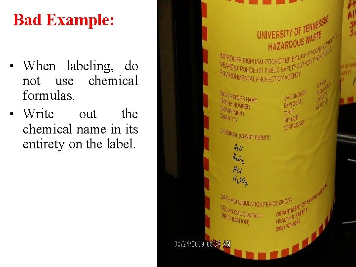 Bad Example: • When labeling, do not use chemical formulas. • Write out the