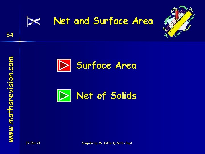 Net and Surface Area www. mathsrevision. com S 4 Surface Area Net of Solids