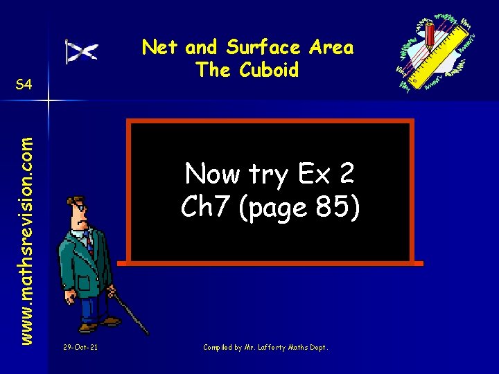 Net and Surface Area The Cuboid www. mathsrevision. com S 4 Now try Ex