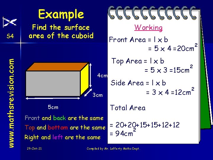 Example www. mathsrevision. com S 4 Find the surface area of the cuboid Working