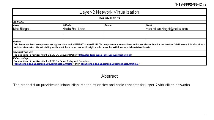1 -17 -0002 -00 -ICne Layer-2 Network Virtualization Date: 2017 -07 -10 Authors: Name