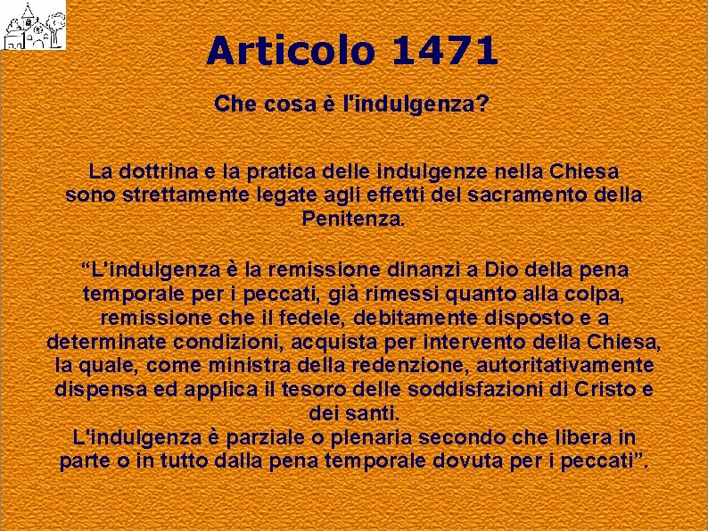 Articolo 1471 Che cosa è l'indulgenza? La dottrina e la pratica delle indulgenze nella