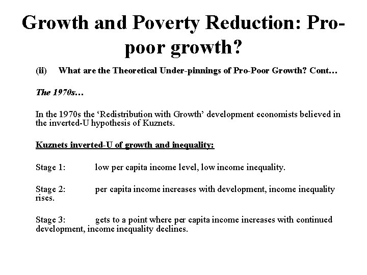 Growth and Poverty Reduction: Propoor growth? (ii) What are the Theoretical Under-pinnings of Pro-Poor