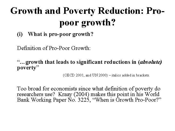 Growth and Poverty Reduction: Propoor growth? (i) What is pro-poor growth? Definition of Pro-Poor