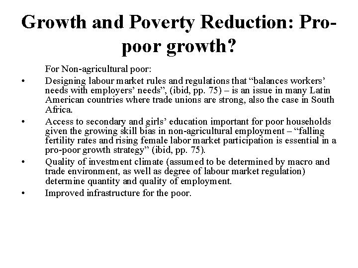 Growth and Poverty Reduction: Propoor growth? • • For Non-agricultural poor: Designing labour market