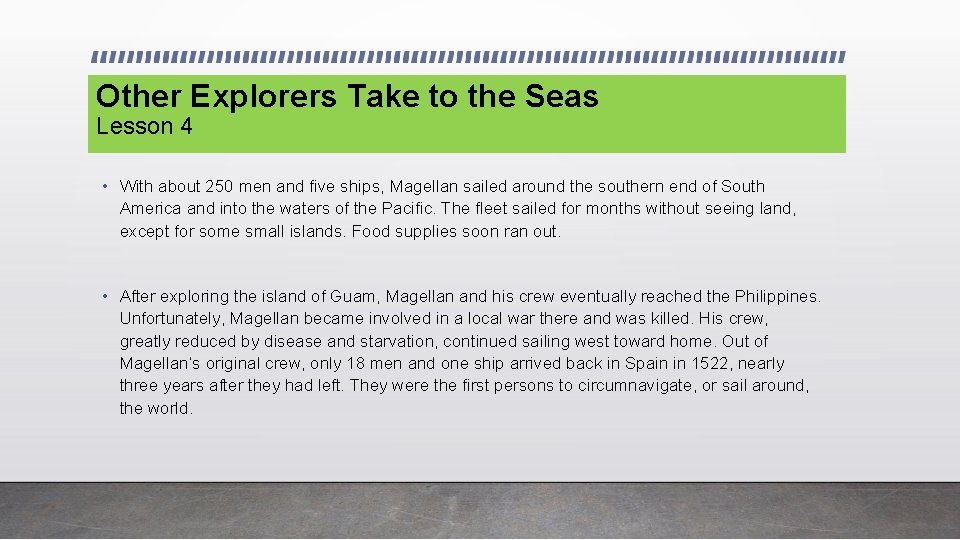 Other Explorers Take to the Seas Lesson 4 • With about 250 men and