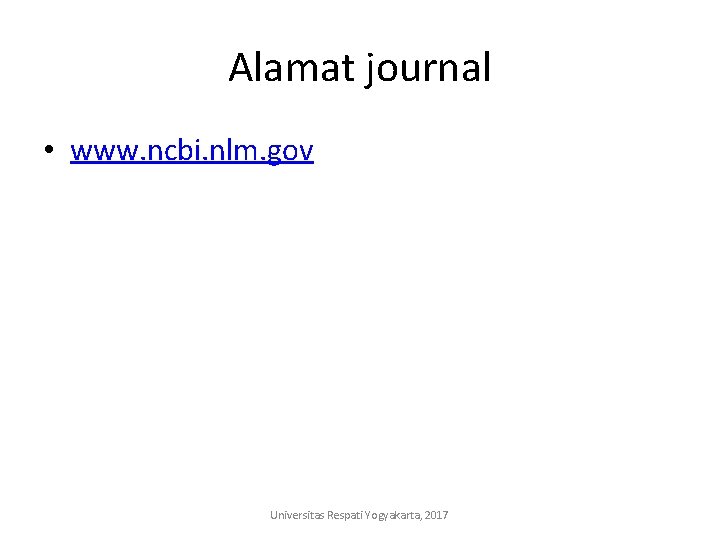 Alamat journal • www. ncbi. nlm. gov Universitas Respati Yogyakarta, 2017 