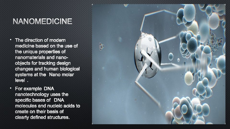 NANOMEDICINE • THE DIRECTION OF MODERN MEDICINE BASED ON THE USE OF THE UNIQUE