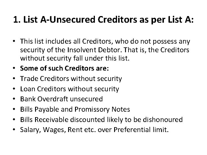 1. List A-Unsecured Creditors as per List A: • This list includes all Creditors,