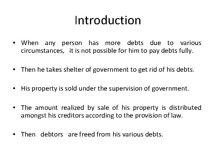 Introduction • When any person has more debts due to various circumstances, it is