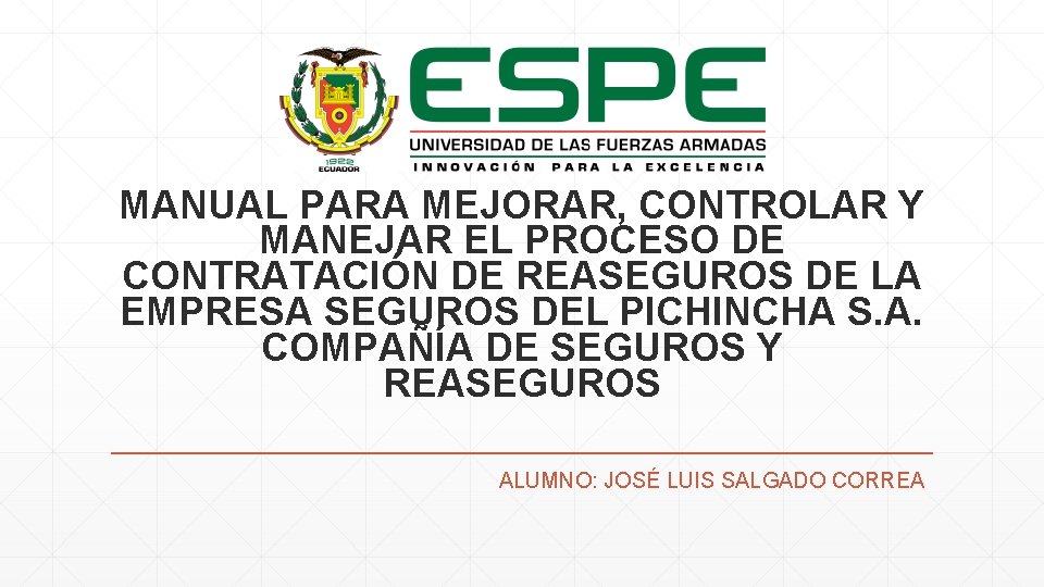 MANUAL PARA MEJORAR, CONTROLAR Y MANEJAR EL PROCESO DE CONTRATACIÓN DE REASEGUROS DE LA