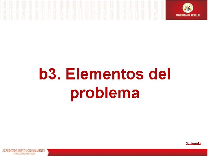 b 3. Elementos del problema Contenido 