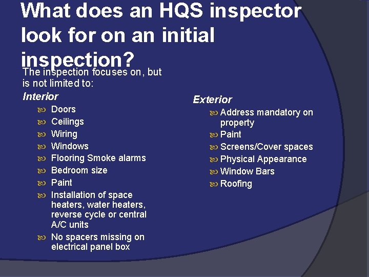 What does an HQS inspector look for on an initial inspection? The inspection focuses