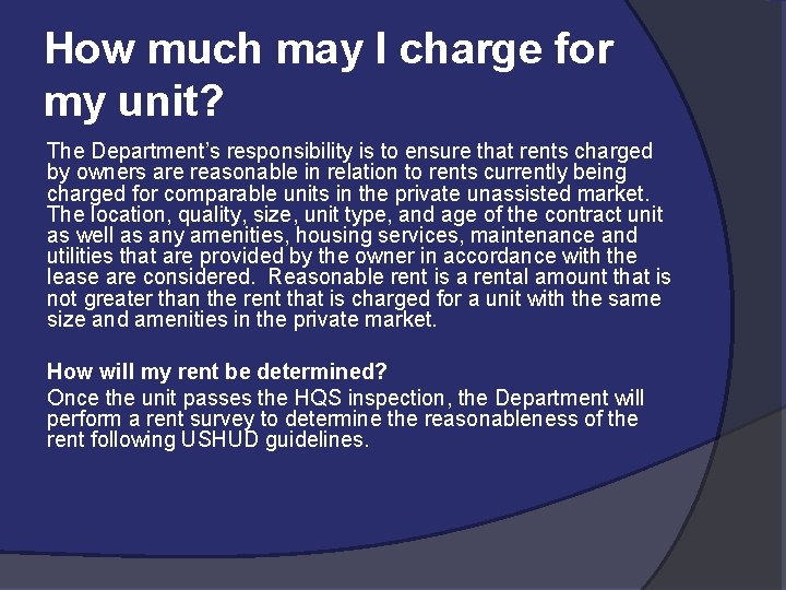 How much may I charge for my unit? The Department’s responsibility is to ensure