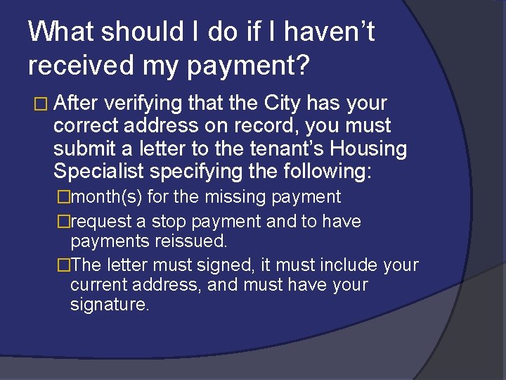 What should I do if I haven’t received my payment? � After verifying that