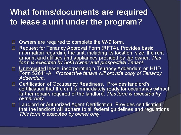 What forms/documents are required to lease a unit under the program? Owners are required