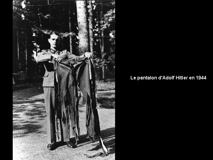 Le pantalon d'Adolf Hitler en 1944 