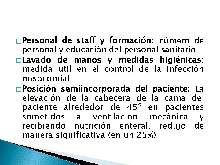 � Personal de staff y formación: número de personal y educación del personal sanitario