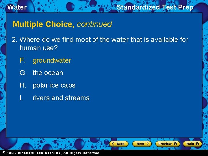 Water Standardized Test Prep Multiple Choice, continued 2. Where do we find most of