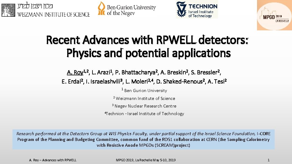 Recent Advances with RPWELL detectors: Physics and potential applications A. Roy 1, 2, L.
