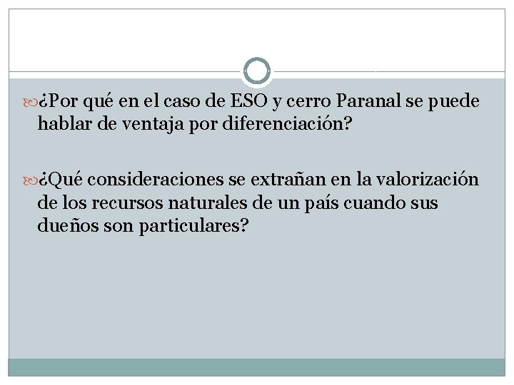  ¿Por qué en el caso de ESO y cerro Paranal se puede hablar