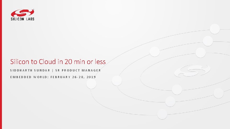 Silicon to Cloud in 20 min or less