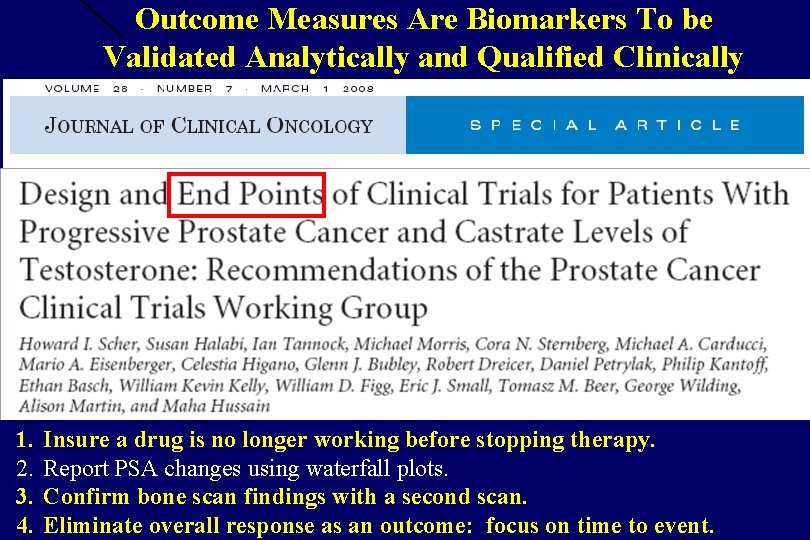 Outcome Measures Are Biomarkers To be Validated Analytically and Qualified Clinically 1. 2. 3.