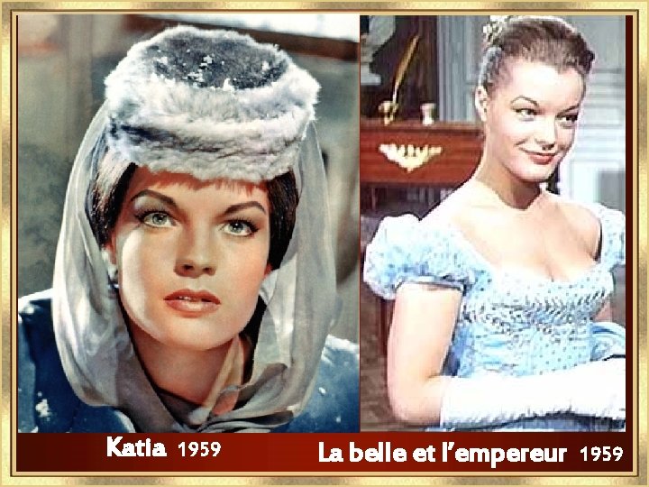 Katia 1959 La belle et l’empereur 1959 