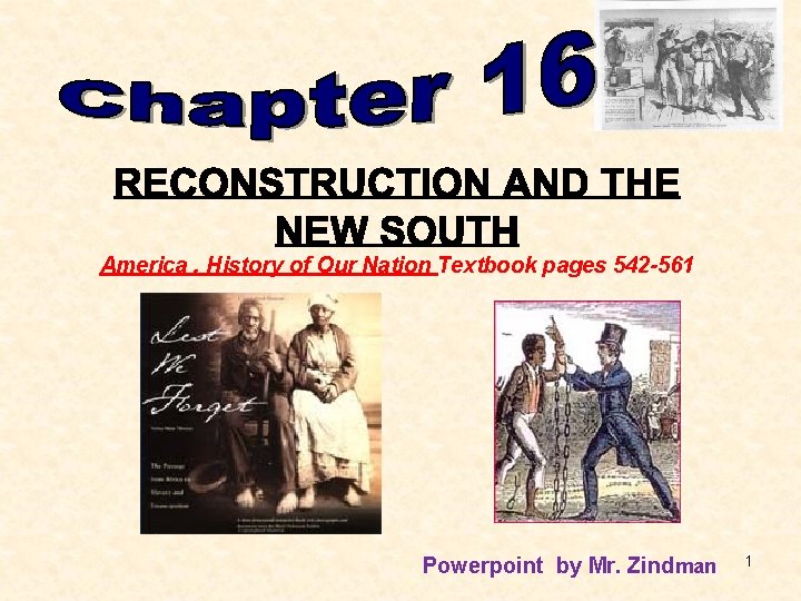 America , History of Our Nation Textbook pages 542 -561 Powerpoint by Mr. Zindman