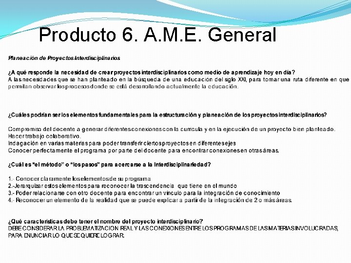 Producto 6. A. M. E. General 