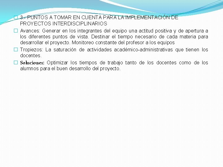 � 3. - PUNTOS A TOMAR EN CUENTA PARA LA IMPLEMENTACIÓN DE PROYECTOS INTERDISCIPLINARIOS