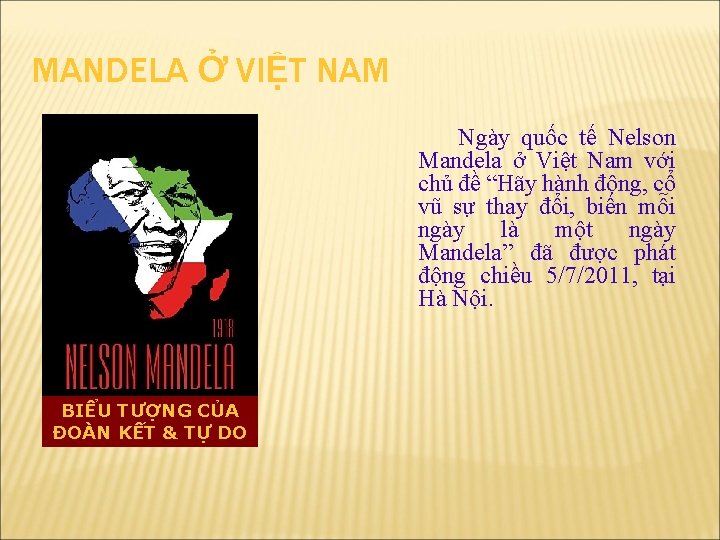 MANDELA Ở VIỆT NAM Ngày quốc tế Nelson Mandela ở Việt Nam với chủ